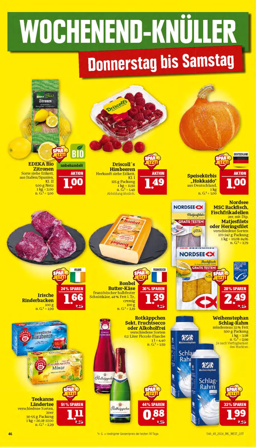 Aktueller Prospekt Marktkauf - Prospekt - von 24.11 bis 30.11.2024 - strona 46 - produkty: alkohol, backfisch, beere, beeren, bio, bonbel, butter, deka, dell, dip, ecco, edeka bio, eis, elle, fisch, flasche, frikadellen, frucht, fruchtsecco, himbeer, himbeere, himbeeren, Käse, Kürbis, Ländertee, Nordsee, reis, rind, rinder, Rinderbacken, rotkäppchen, schnittkäse, sekt, tee, teekanne, Ti, weihenstephan, zitrone, zitronen, ZTE