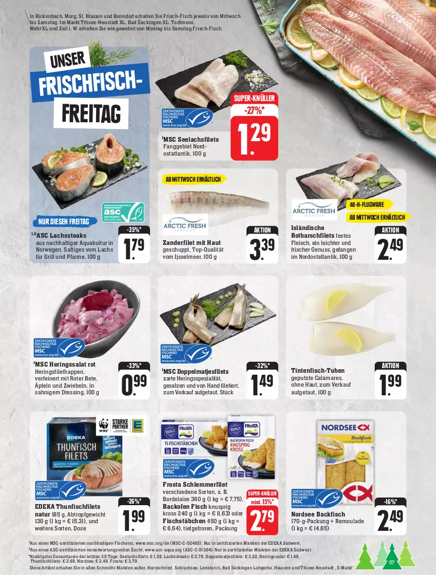 Aktueller Prospekt Edeka - Angebote der Woche - von 25.09 bis 30.09.2023 - strona 7 - produkty: aqua, backfisch, backofen, backofen fisch, Bad, bordelaise, deka, dressing, eis, filet, filets, fisch, fische, Fischer, fischstäbchen, fleisch, frischfisch, frosta, für grill und pfanne, grill, grill und pfanne, hering, Herings, lachs, lachsfilet, lachsfilets, matjes, Matjesfilet, matjesfilets, natur, Nordsee, nuss, Ofen, pfanne, reis, remoulade, ring, Rotbarsch, rotbarschfilet, rwe, saft, salat, salz, Schere, schlemmerfilet, seelachsfilet, Spezi, steak, steaks, südwest, super-knüller, thunfisch, Ti, und pfanne, Zander, ZTE, zwiebel, zwiebeln