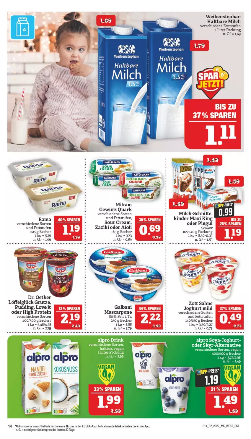 Aktueller Prospekt Marktkauf - Prospekt - von 25.12 bis 31.12.2022 - strona 14 - produkty: aioli, aktionspreis, alpro, Becher, deka, Dr. Oetker, drink, eis, galbani, gewürz, grütze, haltbare milch, joghur, joghurt, joghurt mild, Kinder, Kinder Maxi, LG, Löffel, mascarpone, milch, nuss, pingui, pudding, quark, rama, reis, sahne, Skyr, sour cream, soya, Ti, weihenstephan, zaziki, zott, ZTE