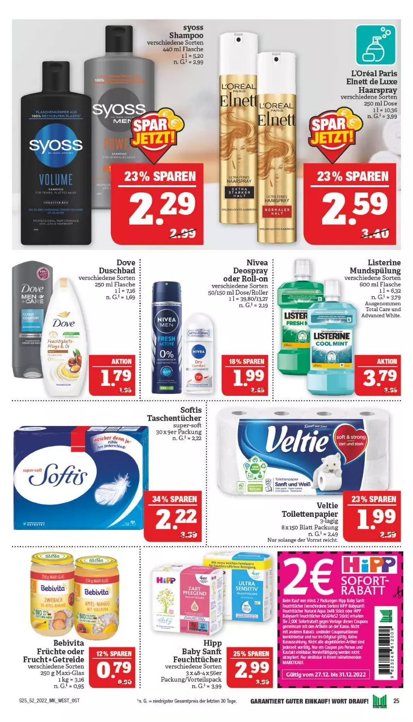 Aktueller Prospekt Marktkauf - Prospekt - von 25.12 bis 31.12.2022 - strona 25 - produkty: Bad, bebivita, deo, deospray, dove, duschbad, eis, elnett, feuchttücher, flasche, frucht, früchte, haarspray, hipp, LG, listerine, loreal, mundspülung, nivea, papier, Reinigung, reis, rel, roll-on, Roller, shampoo, spülung, syoss, Tasche, taschen, taschentücher, Ti, toilettenpapier, total care, tücher, usb, vita, Yo, ZTE