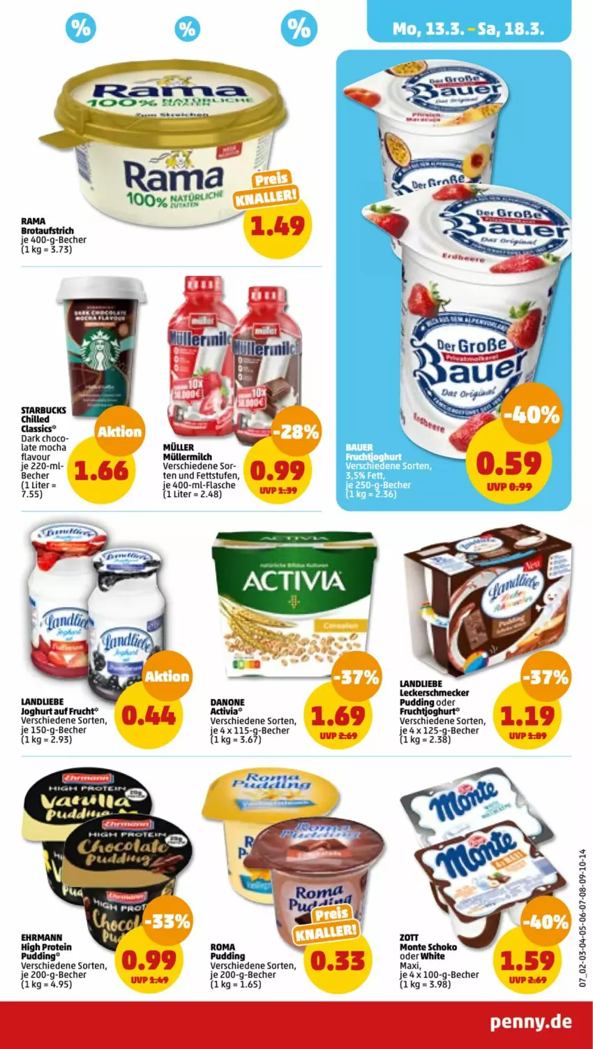 Aktueller Prospekt Penny - Prospekte - von 13.03 bis 18.03.2023 - strona 7 - produkty: activia, aufstrich, Becher, brot, brotaufstrich, danone, danone activia, ehrmann, flasche, frucht, fruchtjoghurt, joghur, joghurt, landliebe, LG, milch, monte, Müller, müllermilch, pudding, schoko, starbucks, Ti, zott