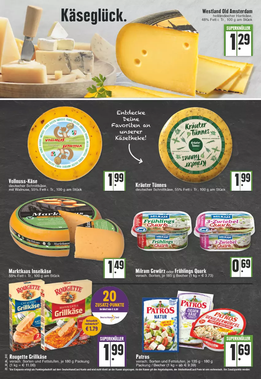 Aktueller Prospekt Edeka - Angebote der Woche - von 06.06 bis 11.06.2022 - strona 10 - produkty: Becher, decke, deutscher schnittkäse, gewürz, grill, Grillkäse, hartkäse, Käse, käsetheke, kräuter, LG, milram, nuss, Old Amsterdam, patros, quark, rouge, rougette, schnittkäse, tee, Ti, walnuss