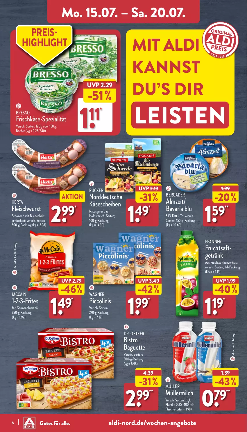 Aktueller Prospekt Aldi Nord - Von Montag - von 15.07 bis 20.07.2024 - strona 6 - produkty: aldi, angebot, angebote, aus der tiefkühlung, baguette, bavaria blu, Becher, bergader, Bistro Baguette, blume, blumen, blumenöl, bresso, buch, Dr. Oetker, eis, flasche, fleisch, fleischwurst, frischkäse, frucht, fruchtsaft, getränk, herta, Holz, Käse, käsescheiben, mccain, milch, Müller, müllermilch, natur, pfanne, Pfanner, piccolinis, reis, Ria, saft, sonnenblume, sonnenblumen, sonnenblumenöl, Spezi, Ti, wagner, wurst