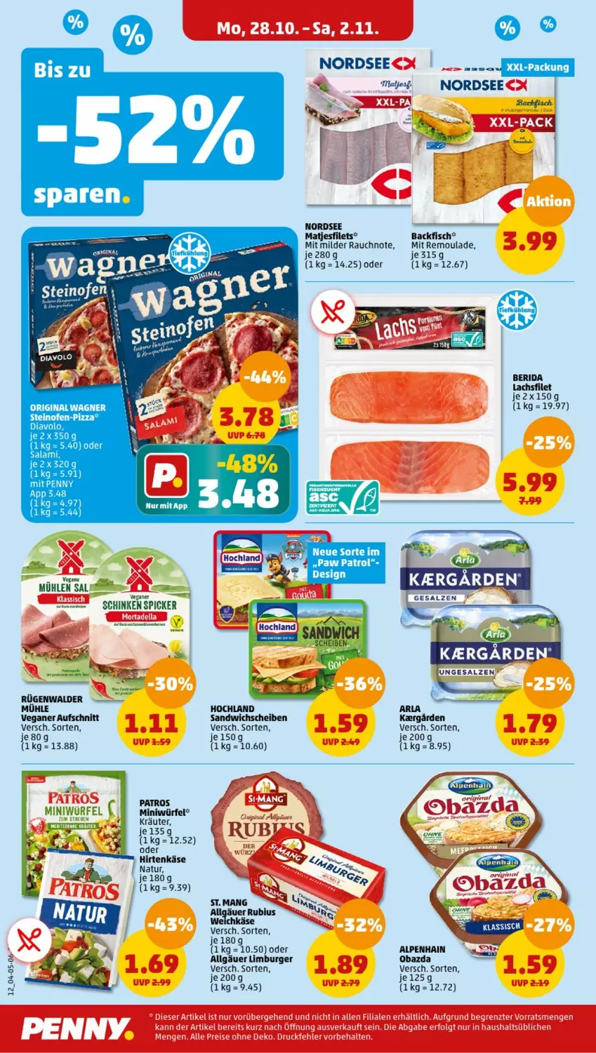 Aktueller Prospekt Penny - Prospekte - von 28.10 bis 02.11.2024 - strona 12 - produkty: Alpenhain, arla, aufschnitt, backfisch, burger, eis, filet, filets, fisch, hirtenkäse, hochland, Käse, kräuter, lachs, lachsfilet, LG, Limburger, matjes, Matjesfilet, matjesfilets, natur, Nordsee, obazda, Ofen, patros, Paw Patrol, pizza, Rauch, reis, remoulade, Rubius, rügenwalder, rügenwalder mühle, salami, sandwich, schinken, Schinkenspicker, steinofen, Ti, weichkäse, würfel, ZTE