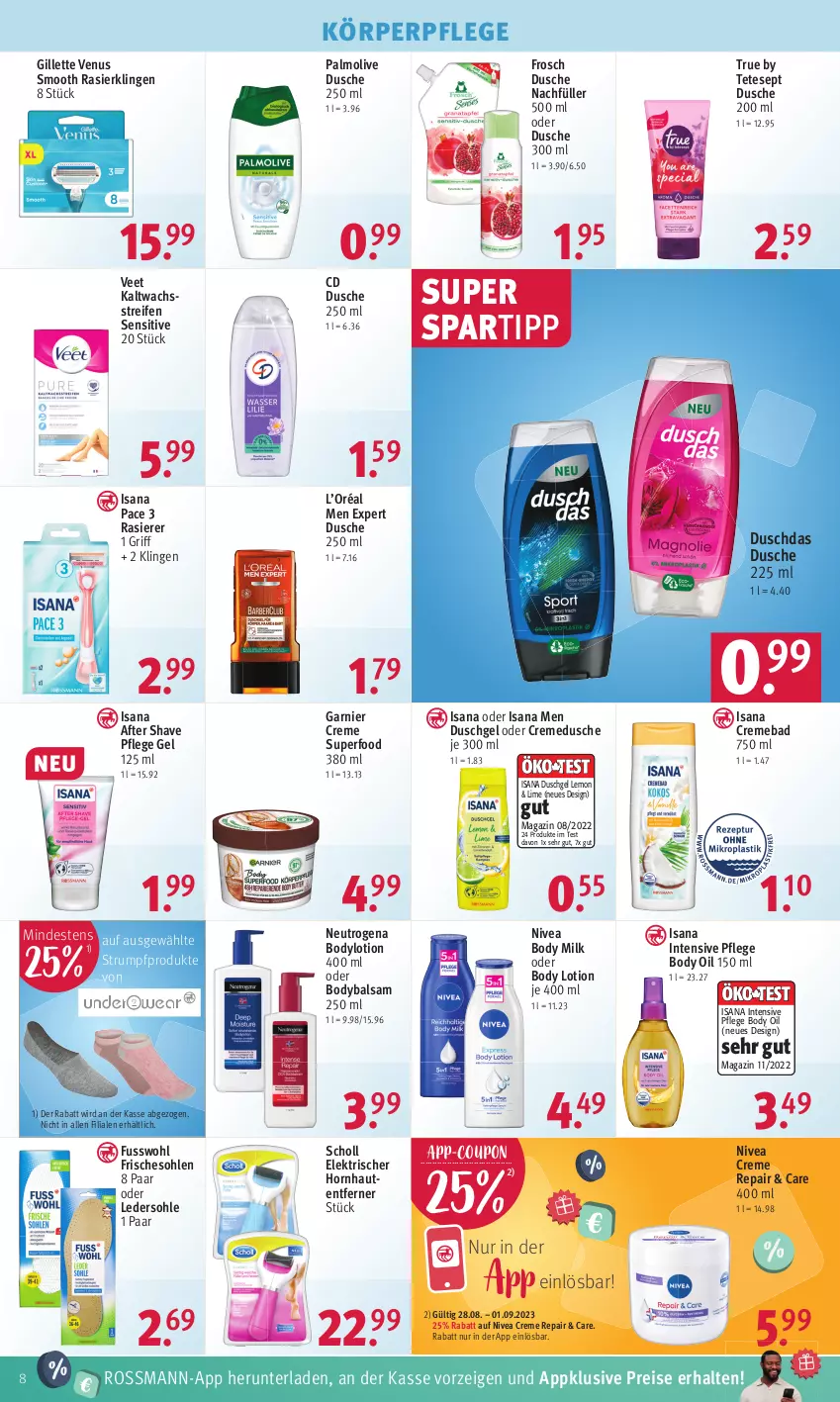 Aktueller Prospekt Rossmann - Prospekte - von 28.08 bis 01.09.2023 - strona 8 - produkty: after shave, Bad, balsam, body, body lotion, body milk, bodylotion, coupon, creme, cremedusche, duschdas, dusche, duschgel, eis, Frosch, Fusswohl, garnier, gillette, gillette venus, isana, kaltwachsstreifen, körperpflege, Lotion, magazin, neutrogena, nivea, olive, palmolive, rasierer, Rasierklinge, rasierklingen, reifen, reis, rum, sana, scholl, spartipp, Ti, veet, venus