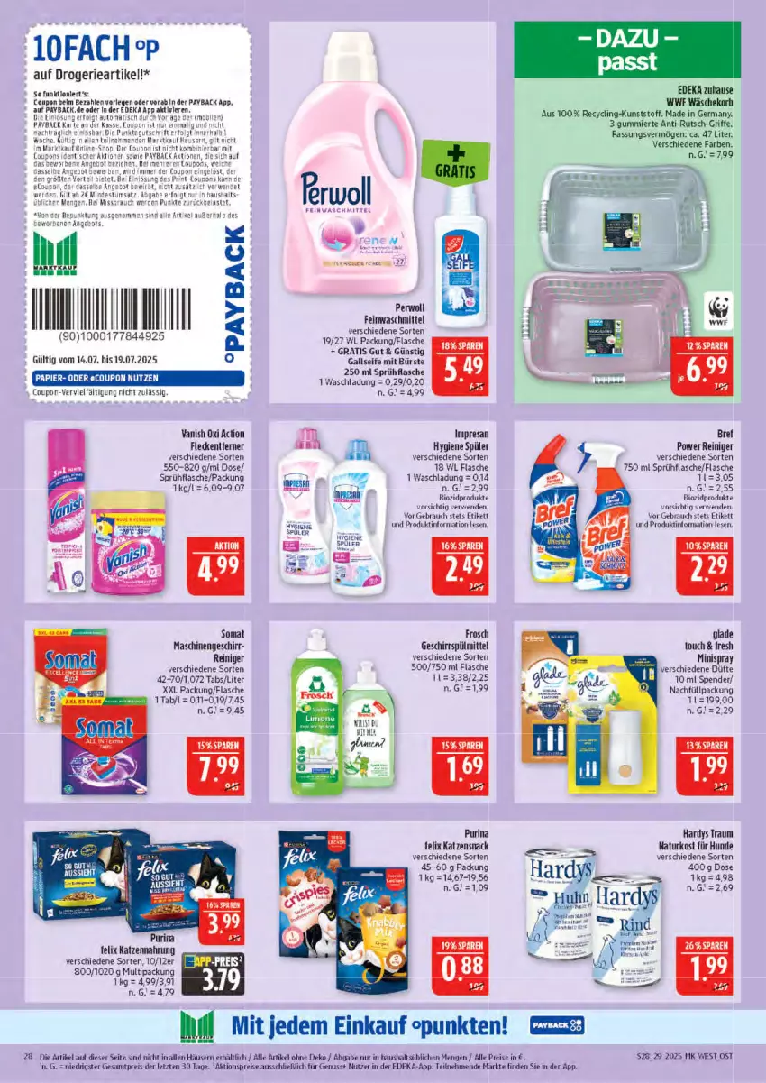 Aktueller Prospekt Marktkauf - Prospekt - von 13.07 bis 19.07.2025 - strona 28 - produkty: aktionspreis, auto, bio, biozidprodukte, bürste, Clin, coupon, deka, eis, feinwaschmittel, felix, flasche, fleckentferner, Frosch, Germ, geschirr, geschirrspülmittel, Glade, HP, katzennahrung, katzensnack, korb, LG, limo, natur, nuss, oxi action, papier, payback, perwoll, purina, Rauch, reiniger, reis, resa, rwe, Seife, snack, somat, sprühflasche, spülmittel, Ti, tisch, vanish, vanish oxi action, wäschekorb, waschmittel, ZTE