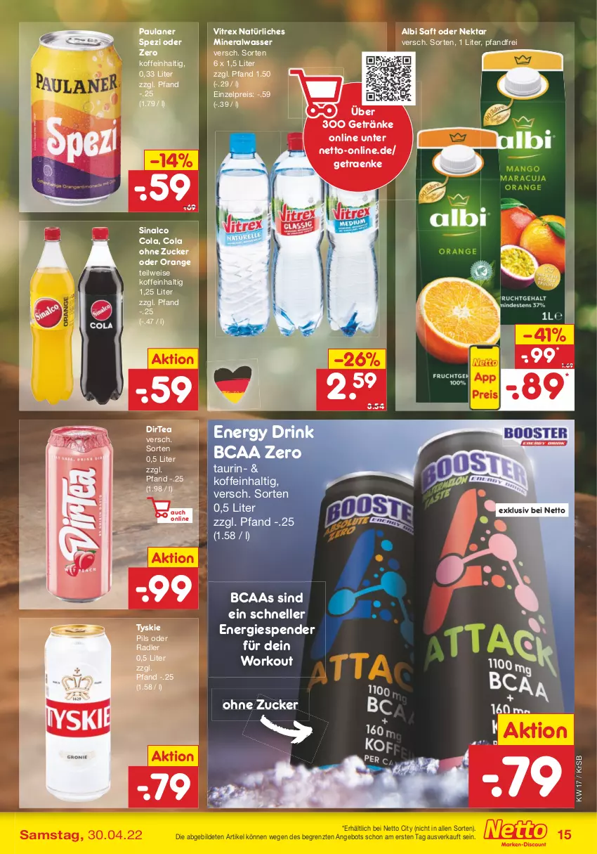 Aktueller Prospekt Netto Marken-Discount - Filial-Angebote - von 25.04 bis 30.04.2022 - strona 15 - produkty: Alwa, angebot, cola, drink, eis, elle, energy drink, getränk, getränke, mineralwasser, natürliches mineralwasser, Nektar, oder radler, orange, Paula, paulaner, pils, radler, reis, saft, sinalco, Spezi, Ti, tyskie, vitrex, wasser, ZTE, zucker