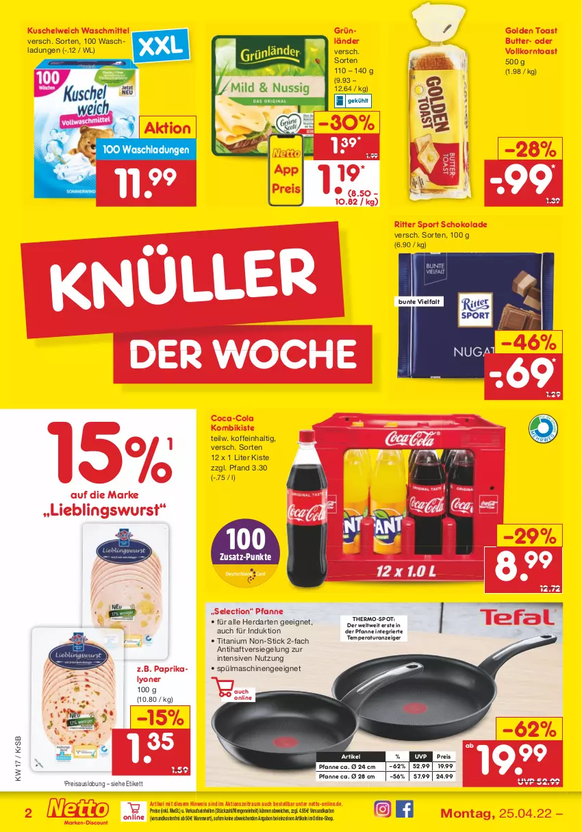 Aktueller Prospekt Netto Marken-Discount - Filial-Angebote - von 25.04 bis 30.04.2022 - strona 2 - produkty: butter, coca-cola, cola, eis, golden toast, grünländer, gsw, herdarten, korn, Kuschelweich, lyoner, ndk, paprika, pfanne, reis, ritter, ritter sport, schoko, schokolade, Sport, spülmaschinen, Ti, toast, versandkostenfrei, waschmittel, wurst, Yo