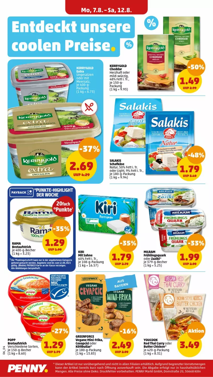 Aktueller Prospekt Penny - Prospekte - von 07.08 bis 12.08.2023 - strona 6 - produkty: angebot, angebote, aufstrich, Becher, brot, brotaufstrich, butter, cevapcici, cheddar, chia, curry, eis, erde, fisch, fische, Fischer, gin, Käse, kerrygold, kerrygold extra, kiri, Köttbullar, meersalz, milram, natur, Popp, quark, sahne, salakis, salz, schafkäse, Schere, tee, Ti, Yo, YouCook, zaziki