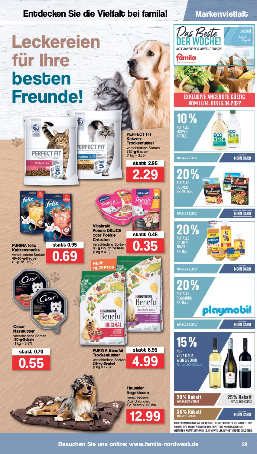 Aktueller Prospekt Famila - Prospekte - von 11.04 bis 16.04.2022 - strona 29 - produkty: angebot, angebote, aust, beutel, decke, ecco, felix, golden toast, katzensnack, katzensnacks, Katzentrockenfutter, kissen, kraft, Liege, nassfutter, Perfect Fit, playmobil, purina, Schal, Schale, snack, snacks, Stier, Tchibo, Ti, toast, trockenfutter, vita, vitakraft, wein