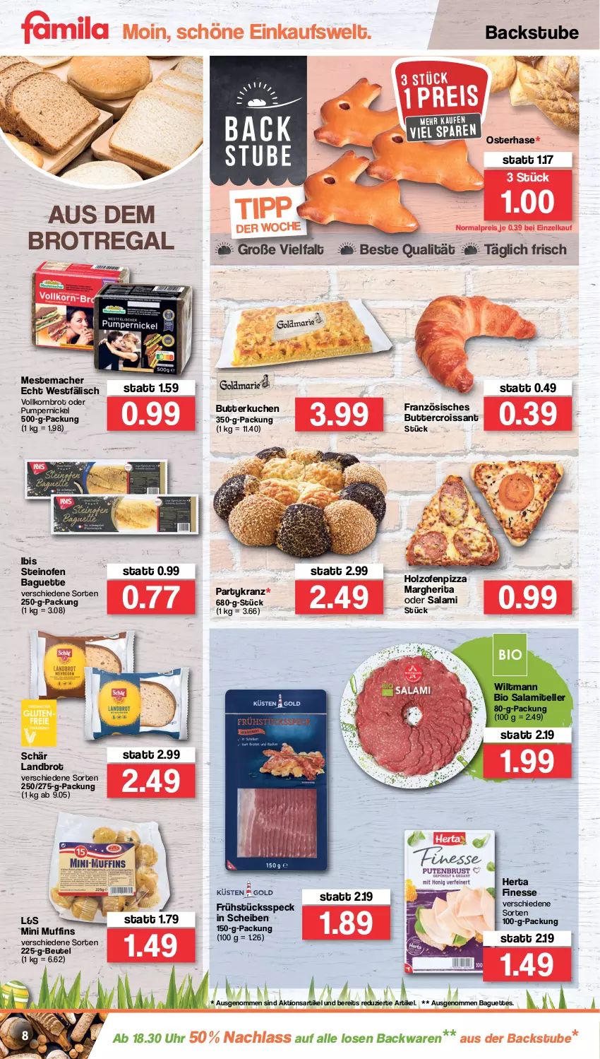 Aktueller Prospekt Famila - Prospekte - von 11.04 bis 16.04.2022 - strona 8 - produkty: backwaren, baguette, baguettes, beutel, bio, brot, butter, Croissant, eis, elle, finesse, Frühstücksspeck, herta, herta finesse, Holz, korn, Kornbrot, Kranz, kuchen, mac, margherita, mestemacher, Muffin, muffins, Ofen, pizza, Pumpernickel, regal, reis, salami, Speck, steinofen, stube, teller, Ti, uhr, vollkornbrot, wiltmann