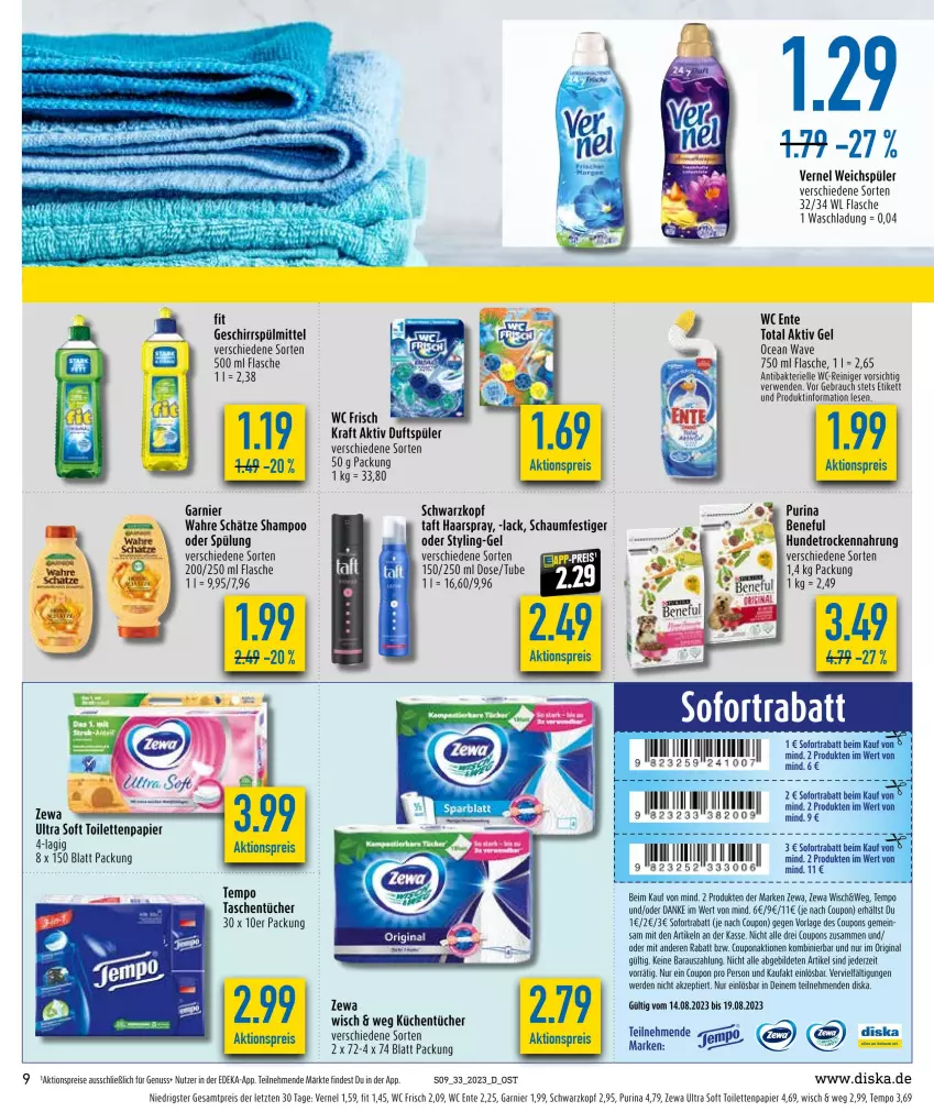 Aktueller Prospekt Diska - Prospekte - von 14.08 bis 19.08.2023 - strona 9 - produkty: aktionspreis, aktiv gel, coupon, coupons, deka, eis, elle, ente, erde, flasche, garnier, geschirr, geschirrspülmittel, gin, haarspray, Hundetrockennahrung, kraft, küche, Küchen, küchentücher, lack, nuss, papier, purina, Rauch, reiniger, reis, rwe, schaumfestiger, schwarzkop, schwarzkopf, shampoo, sofortrabatt, spülmittel, spülung, Taft, Tasche, taschen, taschentücher, tee, Tempo, Ti, toilettenpapier, Trockennahrung, tücher, vernel, Wahre Schätze, wc ente, wc frisch, wc-reiniger, weichspüler, zewa, ZTE