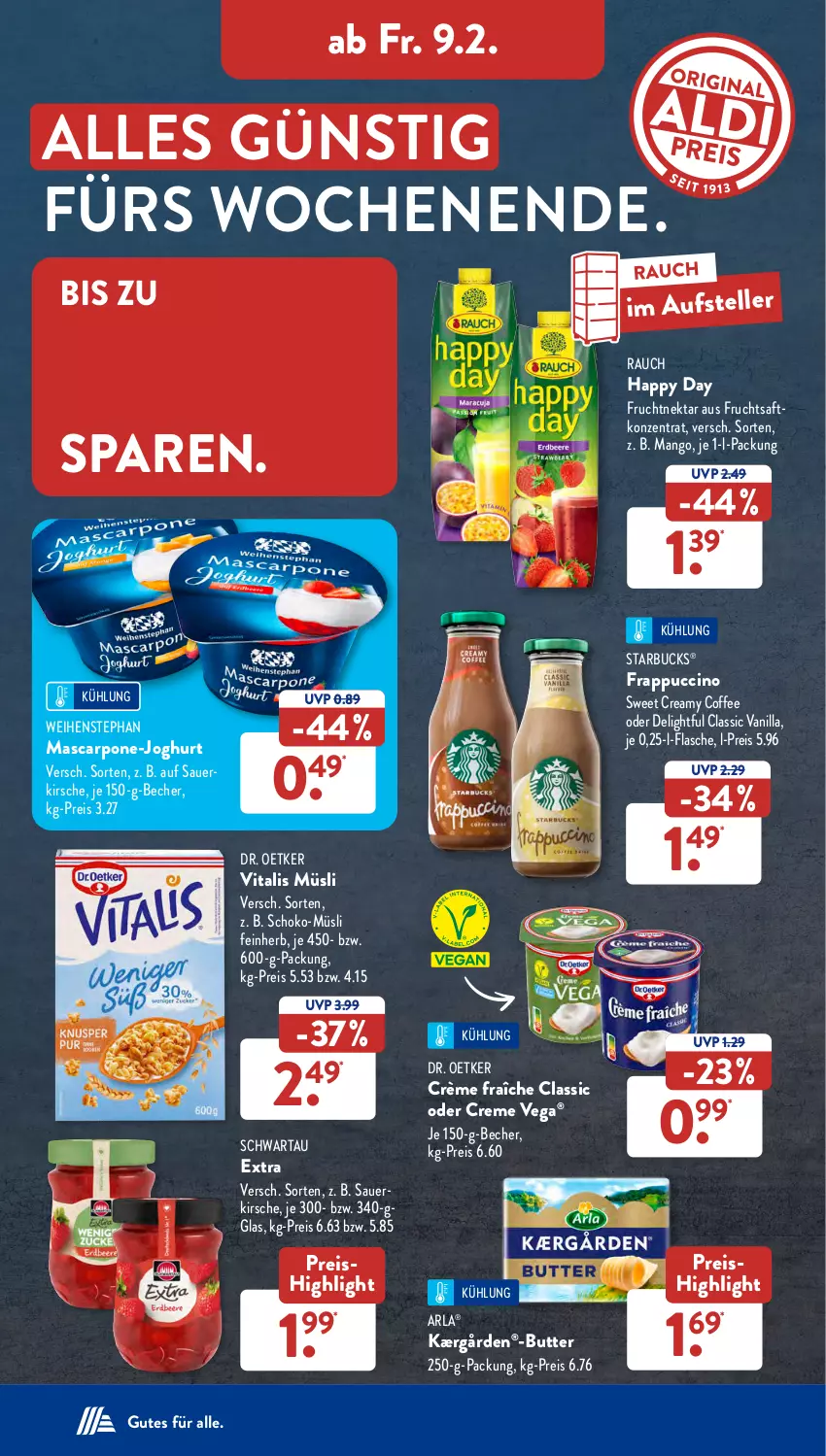 Aktueller Prospekt AldiSud - NÄCHSTE WOCHE - von 05.02 bis 10.02.2024 - strona 26 - produkty: arla, auer, Becher, butter, cin, creme, crème fraîche, Dr. Oetker, eis, elle, flasche, frucht, fruchtsaft, Happy Day, joghur, joghurt, Kærgården, kirsch, kirsche, mango, mascarpone, müsli, Nektar, Rauch, reis, saft, schoko, Schwartau, starbucks, teller, Ti, vita, vitalis, vitalis müsli, weihenstephan