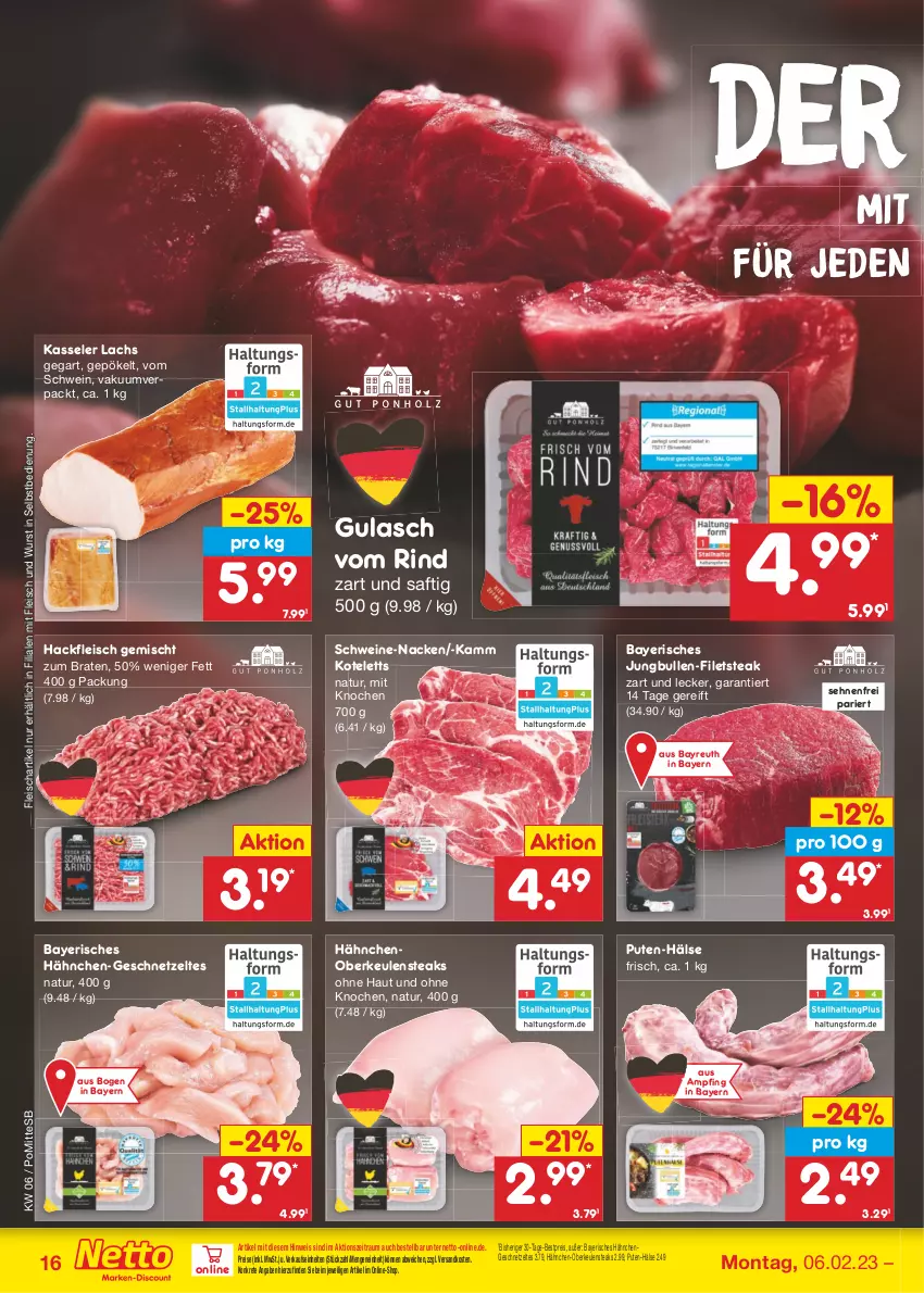 Aktueller Prospekt Netto Marken-Discount - Filial-Angebote - von 06.02 bis 11.02.2023 - strona 16 - produkty: bestpreis, braten, eis, filet, filets, fleisch, geschnetzeltes, gulasch, hackfleisch, hackfleisch gemischt, Hähnchen-Oberkeulen, Hähnchengeschnetzeltes, jungbullen, kasseler, kotelett, lachs, natur, ndk, pute, reis, rind, saft, schwein, schweine, steak, steaks, Ti, wein, weine, wurst, wurst in selbstbedienung, Zelt