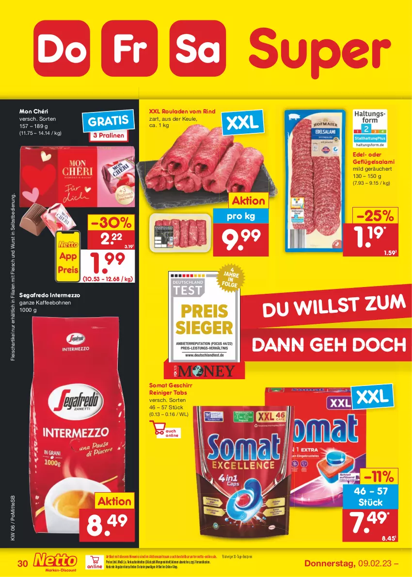 Aktueller Prospekt Netto Marken-Discount - Filial-Angebote - von 06.02 bis 11.02.2023 - strona 30 - produkty: bestpreis, bohne, bohnen, eis, fleisch, Geflügel, geschirr, intermezzo, kaffee, kaffeebohnen, Mon Chéri, ndk, pralinen, reiniger, reis, rind, rouladen, salami, Segafredo, somat, Ti, wurst, wurst in selbstbedienung