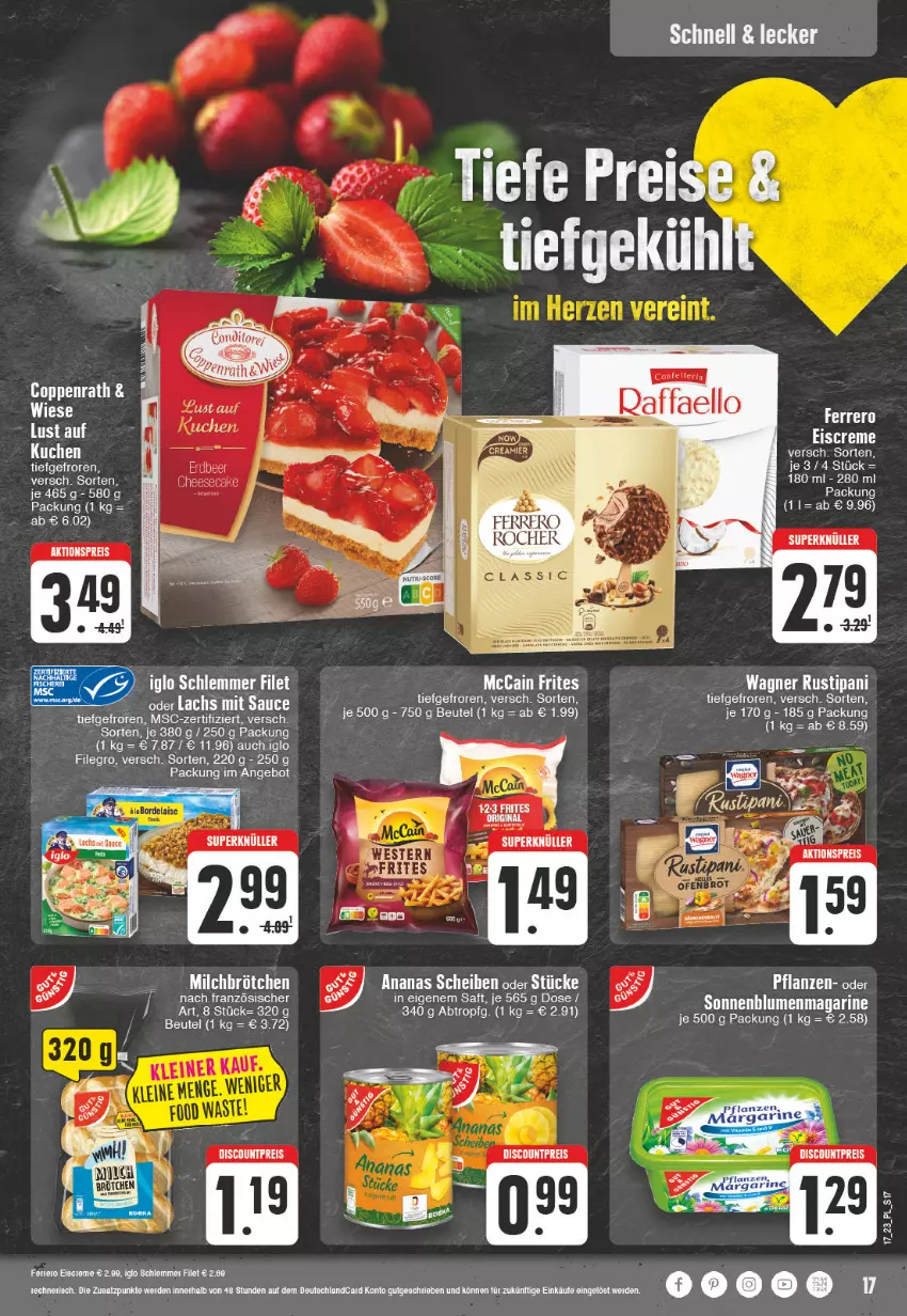 Aktueller Prospekt E Center - Angebote der Woche - von 24.04 bis 29.04.2023 - strona 17 - produkty: aktionspreis, ananas, angebot, beutel, blume, blumen, discount, eis, erde, ferrero, filegro, filet, iglo, kuchen, lachs, nero, pflanze, pflanzen, reis, saft, sauce, sonnenblume, sonnenblumen, Ti