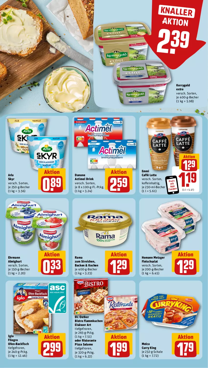 Aktueller Prospekt Rewe - Prospekte - von 02.04 bis 06.04.2024 - strona 12 - produkty: actimel, actimel drink, almighur, almighurt, arla, arla skyr, backfisch, Becher, caffè latte, coupon, curry, danone, danone actimel drink, Dr. Oetker, drink, ehrmann, ehrmann almighurt, eis, elsässer art, emmi, filegro, fisch, flammkuchen, fleisch, fleischsalat, homann, iglo, kerrygold, kerrygold extra, kuchen, lamm, latte, meica, Ofen, ofen-backfisch, pizza, pizza salame, rama, reis, ristorante, ristorante pizza, salat, Schal, Schale, Skyr, Ti