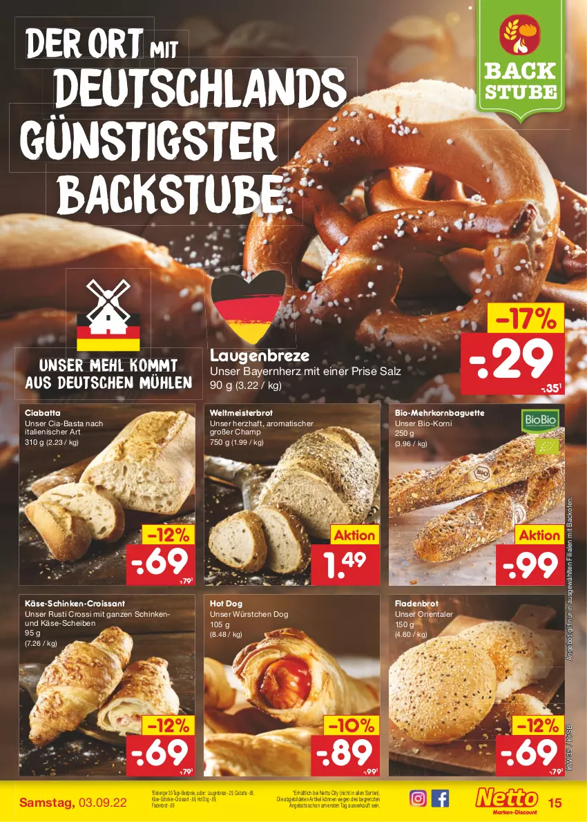 Aktueller Prospekt Netto Marken-Discount - Filial-Angebote - von 29.08 bis 03.09.2022 - strona 15 - produkty: angebot, backofen, baguette, bestpreis, bio, brot, ciabatta, Croissant, eis, Fladenbrot, hot dog, Käse, korn, mehl, Meister, Ofen, reis, salz, schinken, stube, Ti, tisch, weltmeisterbrot, würstchen, ZTE