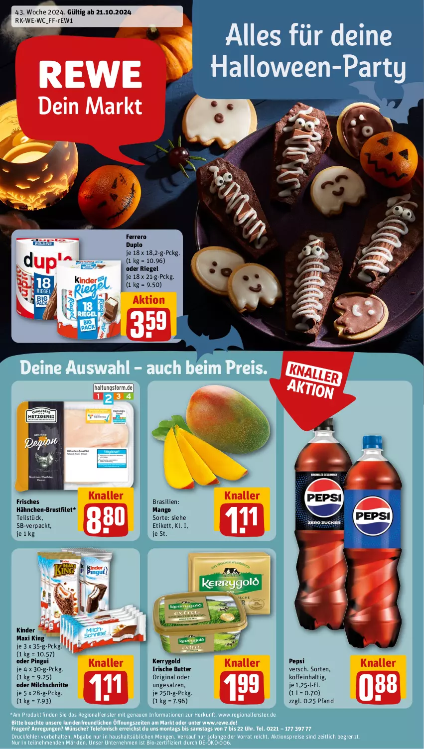 Aktueller Prospekt Rewe - Prospekte - von 21.10 bis 26.10.2024 - strona 1 - produkty: aktionspreis, bio, brustfilet, butter, duplo, eis, fenster, ferrero, filet, gin, hähnchen-brustfilet, irische butter, kerrygold, Kinder, Kinder Maxi, kinder maxi king, mango, milch, Milchschnitte, pepsi, pingui, reis, riegel, salz, telefon, Ti, uhr