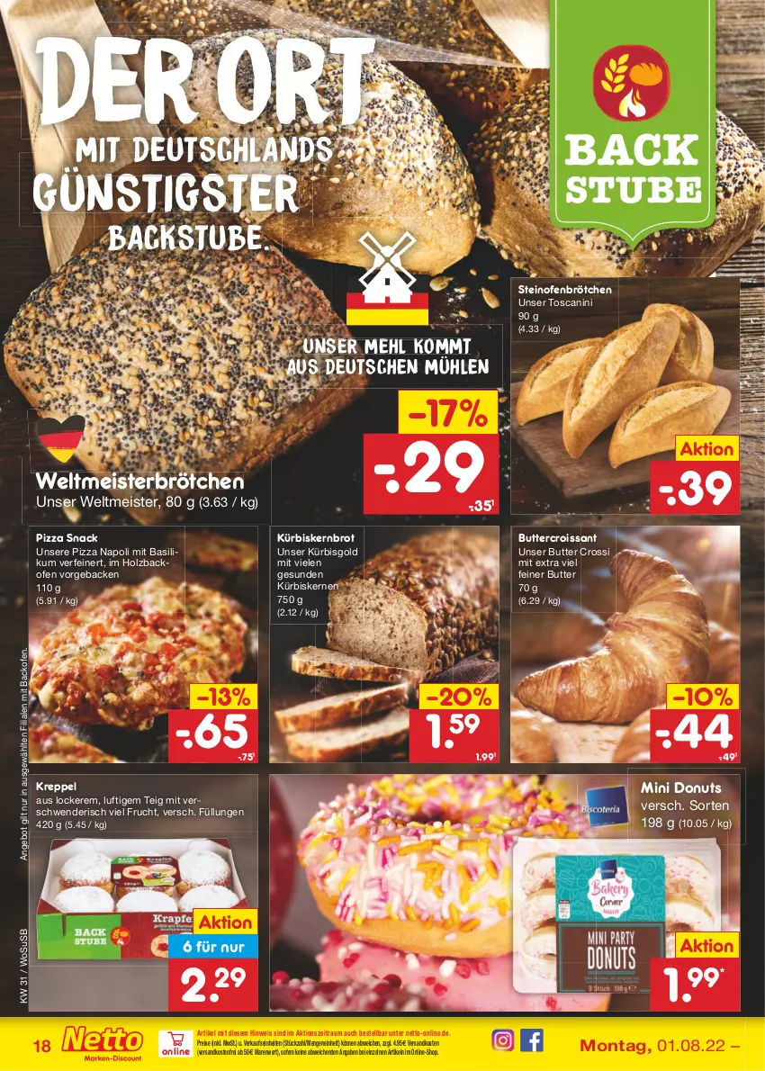 Aktueller Prospekt Netto Marken-Discount - Filial-Angebote - von 01.08 bis 06.08.2022 - strona 18 - produkty: angebot, backofen, basilikum, brot, brötchen, butter, Croissant, Donut, donuts, eis, frucht, geback, Holz, Kürbis, kürbiskerne, mehl, Meister, ndk, Ofen, pizza, Pizza Snack, reis, snack, steinofen, stube, Ti, usb, versandkostenfrei