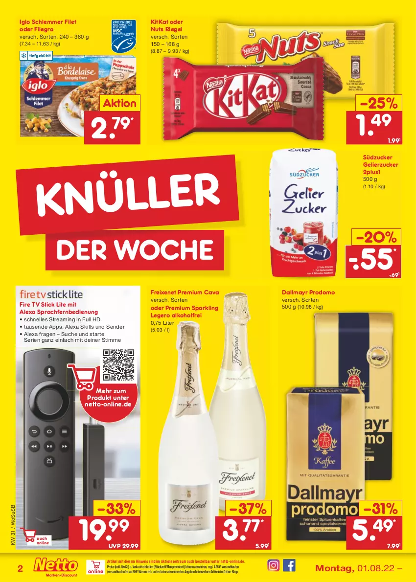 Aktueller Prospekt Netto Marken-Discount - Filial-Angebote - von 01.08 bis 06.08.2022 - strona 2 - produkty: alexa, alkohol, Cava, dallmayr, dallmayr prodomo, eis, elle, fernbedienung, filegro, filet, freixenet, gelierzucker, iglo, kitkat, ndk, prodomo, reis, riegel, südzucker, Ti, usb, versandkostenfrei, zucker