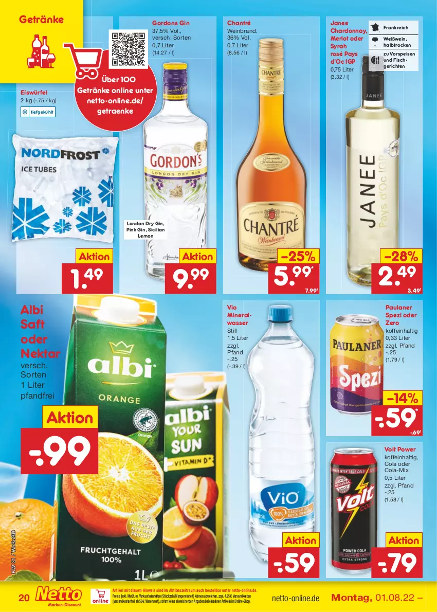 Aktueller Prospekt Netto Marken-Discount - Filial-Angebote - von 01.08 bis 06.08.2022 - strona 20 - produkty: Alwa, chantré, chardonnay, cola, dry gin, eis, eiswürfel, fisch, getränk, getränke, gin, gordon, gordons, london dry, london dry gin, merl, merlot, mineralwasser, ndk, Nektar, Paula, paulaner, reis, saft, Spezi, Ti, usb, versandkostenfrei, vorspeise, wasser, wein, weinbrand, Weißwein, würfel