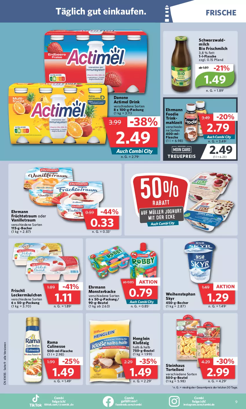 Aktueller Prospekt Combi - Prospekte - von 28.08 bis 02.09.2023 - strona 9 - produkty: actimel, actimel drink, Becher, beutel, bio, culinesse, danone, danone actimel drink, drink, ehrmann, eis, flasche, frischli, früchte, henglein, joghur, joghurt, joghurt mit der ecke, leckermäulchen, LG, milch, monster, Müller, rama, Rama Culinesse, reis, Skyr, steinhaus, Ti, torte, tortelloni, vanille, weihenstephan, ZTE