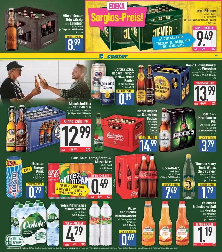 Aktueller Prospekt E Center - Angebote der Woche - von 15.05 bis 20.05.2023 - strona 15 - produkty: Altenmünster, Alwa, bier, budweiser, coca-cola, cola, corona, corona extra, decke, Deckel, deka, drink, eis, energy drink, ente, fanta, flasche, frucht, gin, ginger, hacker pschorr, jever, jever pilsener, krombache, krombacher, krombacher pils, mac, Mezzo Mix, mineralwasser, mit frucht, mönchshof, natur, natur radler, natürliches mineralwasser, Nektar, pils, pilsener, Pilsener Urquell, radler, reis, Ria, saft, sprite, super-knüller, thomas henry, Ti, tonic, tonic water, valensina, vitrex, volvic, volvic natürliches, wasser, weissbier, ZTE