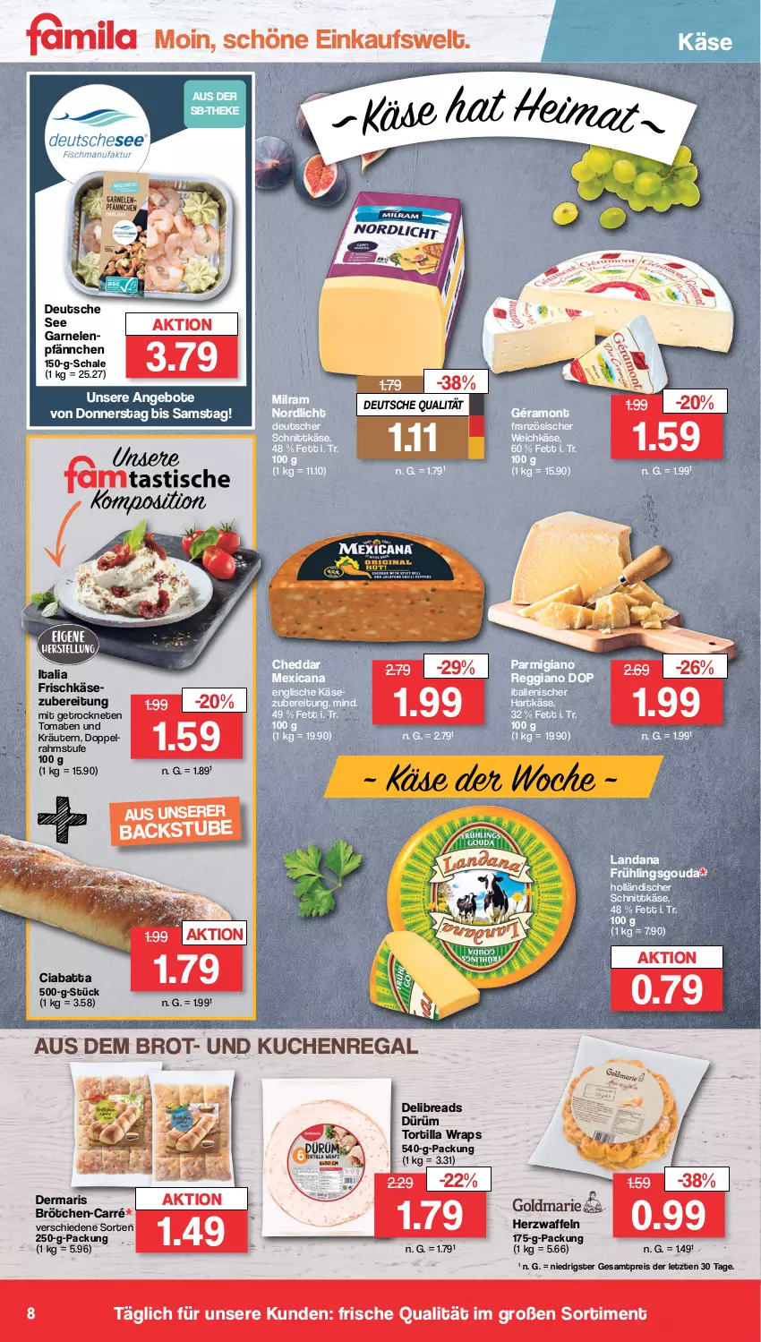 Aktueller Prospekt Famila - Prospekte - von 30.05 bis 03.06.2023 - strona 8 - produkty: angebot, angebote, brot, brötchen, cheddar, ciabatta, deutscher schnittkäse, eis, französischer weichkäse, frischkäse, garnelen, géramont, gouda, holländischer schnittkäse, Käse, kräuter, kräutern, kuchen, milram, parmigiano, parmigiano reggiano, regal, reggiano, reis, Schal, Schale, schnittkäse, stube, Ti, tomate, tomaten, tortilla, waffeln, weichkäse, wrap, wraps, ZTE