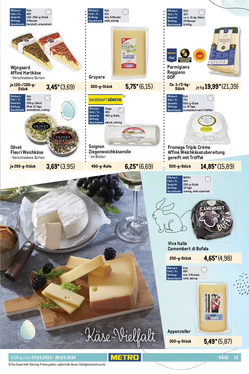 Aktueller Prospekt Metro - Feinkost Spezial - von 07.03 bis 30.03.2024 - strona 15 - produkty: Amber, appenzeller, auer, Becher, brie, Burrata, camembert, di bufala, eis, elle, emmi, frischkäse, halbfester schnittkäse, hartkäse, Käse, Kugel, latte, leine, mac, milch, mozzarella, olive, parmigiano, parmigiano reggiano, Provolone, reggiano, reis, rel, schnittkäse, Spezi, Tête de Moine, Ti, tisch, Trüffel, uhr, weichkäse, ziegenfrischkäse