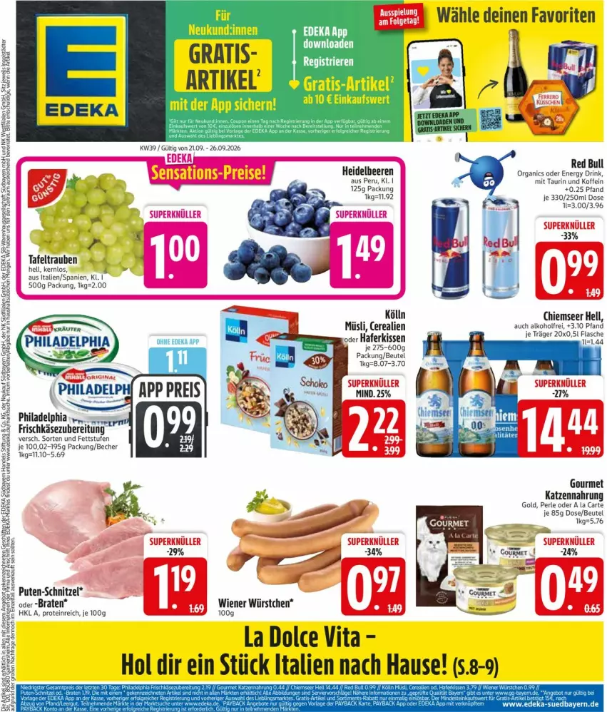 Aktueller Prospekt Edeka - Prospekte - von 21.09 bis 26.09.2026 - strona 3 - produkty: Becher, beere, beeren, beutel, braten, cerealien, deka, drink, energy drink, frischkäse, frischkäsezubereitung, hafer, heidelbeere, heidelbeeren, Käse, katzennahrung, kissen, kölln, müsli, philadelphia, pute, red bull, schnitzel, tafeltrauben, Ti, trauben, vita, wiener, wiener würstchen, würstchen