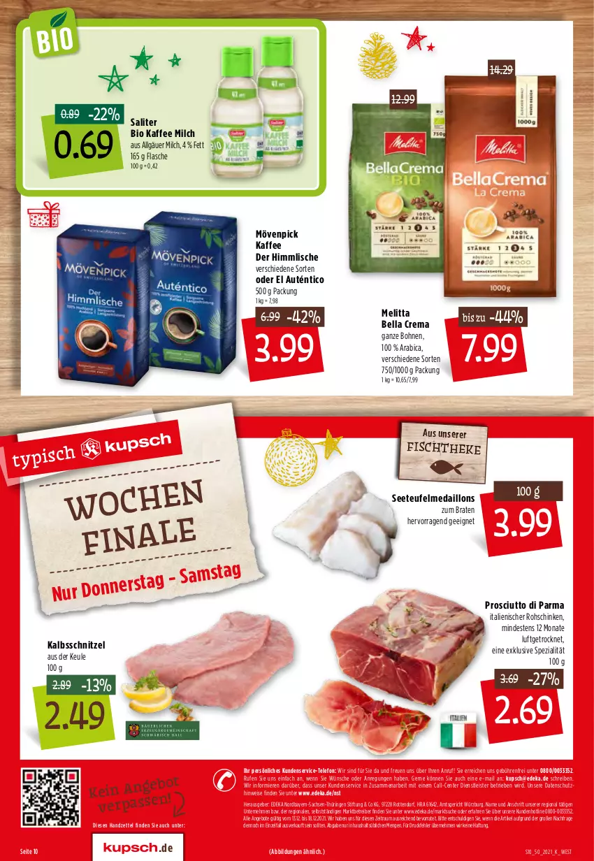 Aktueller Prospekt Kupsch - Angebote der Woche - von 13.12 bis 18.12.2021 - strona 12 - produkty: angebot, angebote, bella crema, bio, bohne, bohnen, braten, deka, eis, ente, fisch, fischtheke, flasche, kaffee, kalbsschnitzel, LG, medaillons, melitta, milch, mövenpick, mövenpick kaffee, prosciutto, Prosciutto di Parma, ring, rohschinken, sac, saliter, schinken, schnitzel, Spezi, telefon, Ti