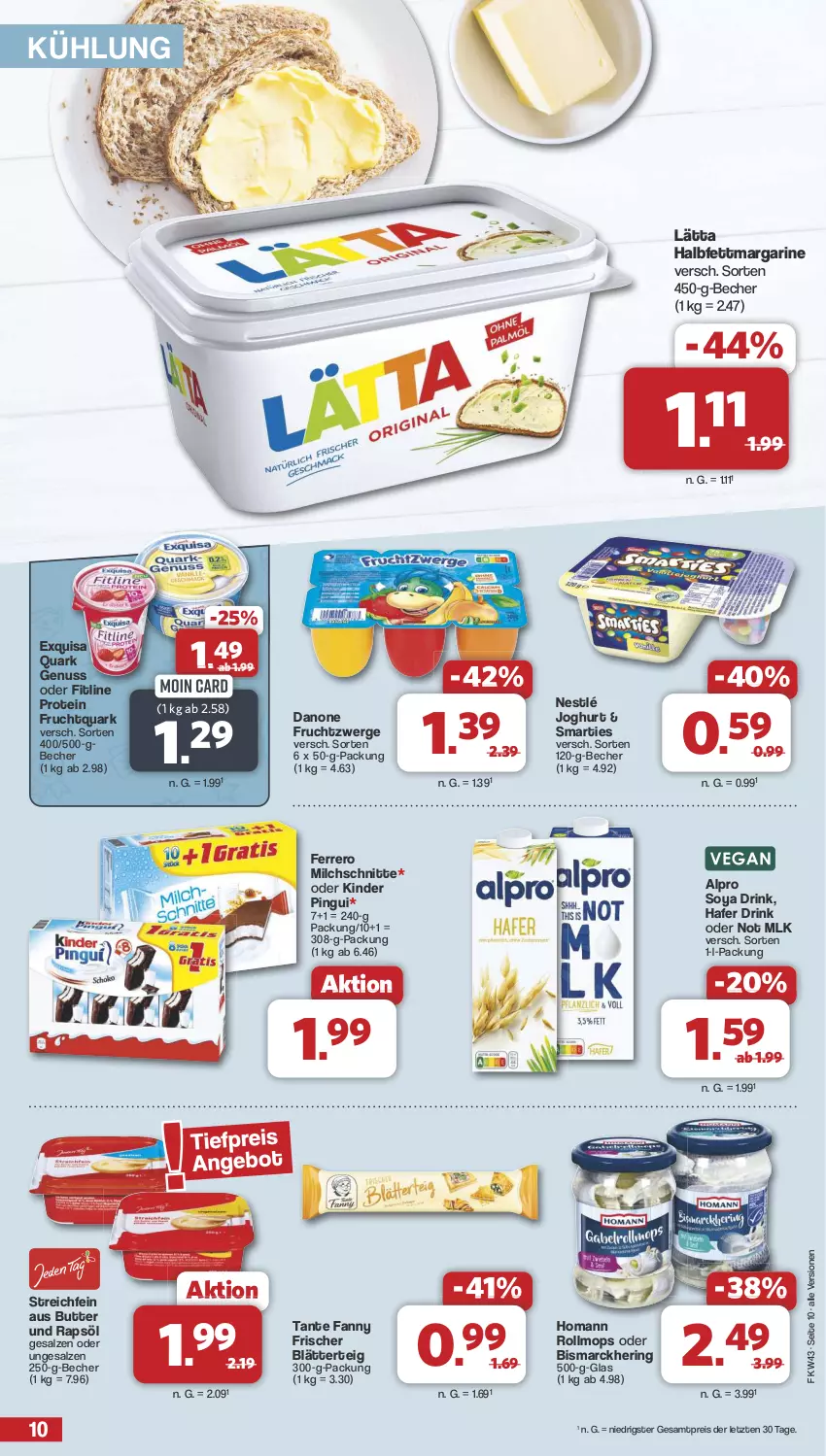 Aktueller Prospekt Famila - Prospekte - von 21.10 bis 26.10.2024 - strona 10 - produkty: alpro, Becher, bismarck, blätterteig, butter, danone, danone fruchtzwerge, drink, eis, exquisa, ferrero, fitline, frucht, Fruchtquark, fruchtzwerge, hafer, halbfettmargarine, hering, homann, joghur, joghurt, Kinder, kinder pingui, lätta, margarine, milch, Milchschnitte, nestlé, nuss, pingui, quark, quark genus, quark genuss, rapsöl, reis, ring, salz, smarties, soya, tante fanny, Ti, ZTE