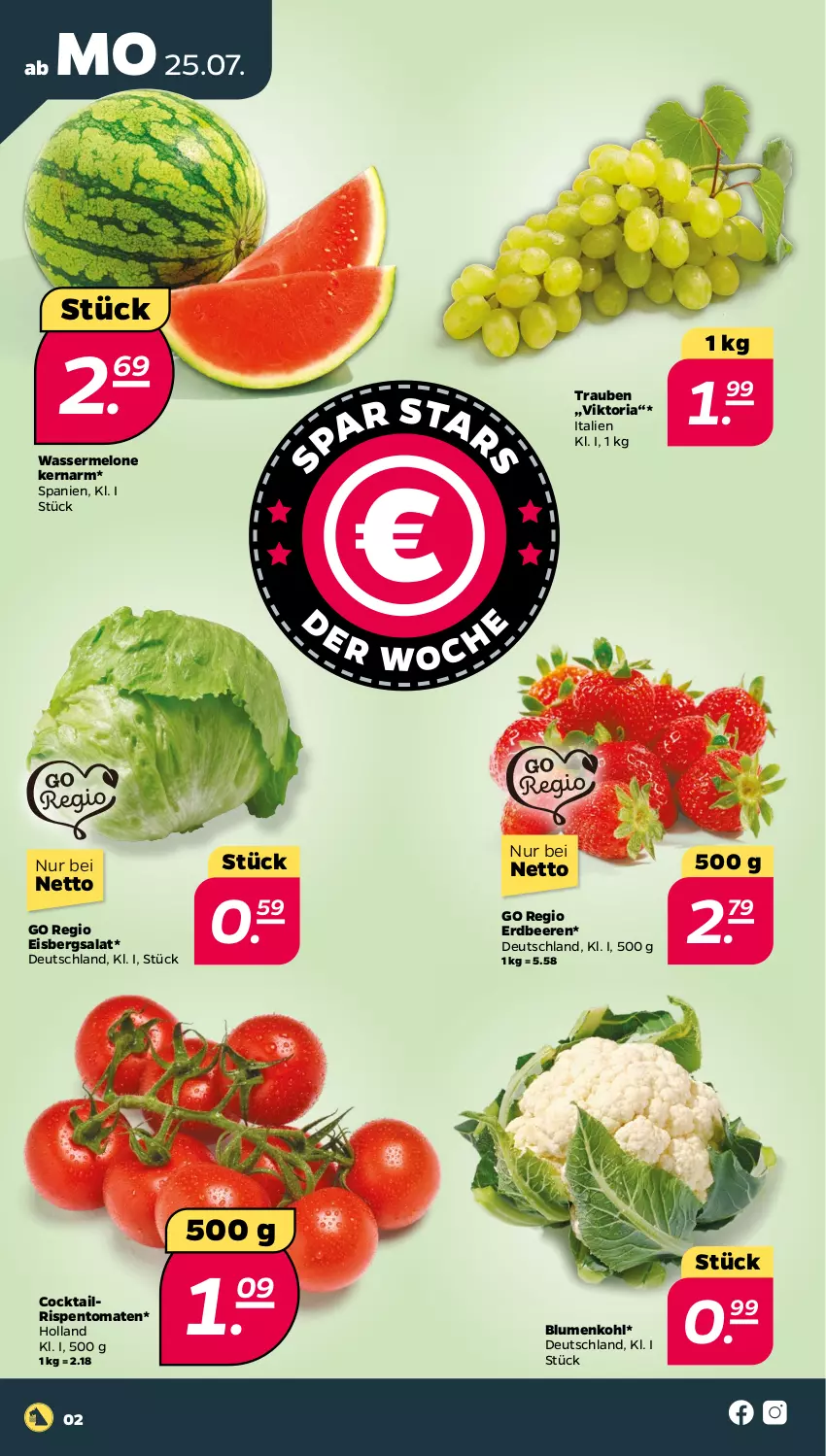 Aktueller Prospekt Netto - Woche 30 - von 25.07 bis 30.07.2022 - strona 2 - produkty: beere, beeren, blume, blumen, blumenkohl, cocktail, eis, eisbergsalat, erdbeere, erdbeeren, melone, Ria, rispentomaten, salat, tomate, tomaten, trauben, wasser, wassermelone