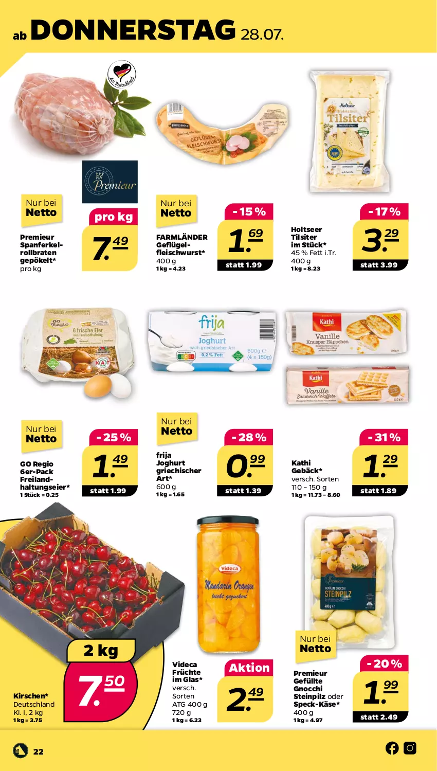 Aktueller Prospekt Netto - Woche 30 - von 25.07 bis 30.07.2022 - strona 22 - produkty: braten, eier, eis, fleisch, fleischwurst, früchte, Geflügel, gnocchi, Holts, joghur, joghurt, Käse, kirsch, kirsche, kirschen, rollbraten, Speck, Ti, Tilsiter, wurst