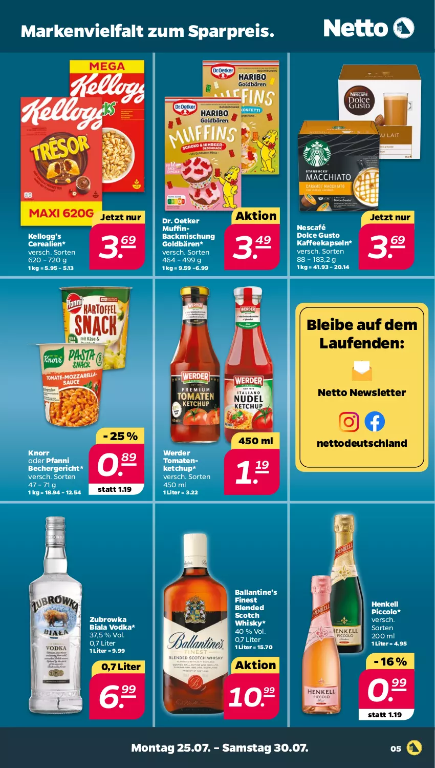 Aktueller Prospekt Netto - Woche 30 - von 25.07 bis 30.07.2022 - strona 5 - produkty: backmischung, ball, Becher, blended scotch, blended scotch whisky, cerealien, dolce gusto, Dr. Oetker, eis, erde, goldbären, henkel, henkell, kaffee, kaffeekapseln, ketchup, knorr, Laufen, Muffin, Nescafé, pfanni, reis, scotch, scotch whisky, Ti, tomate, tomaten, tomatenketchup, vodka, whisky