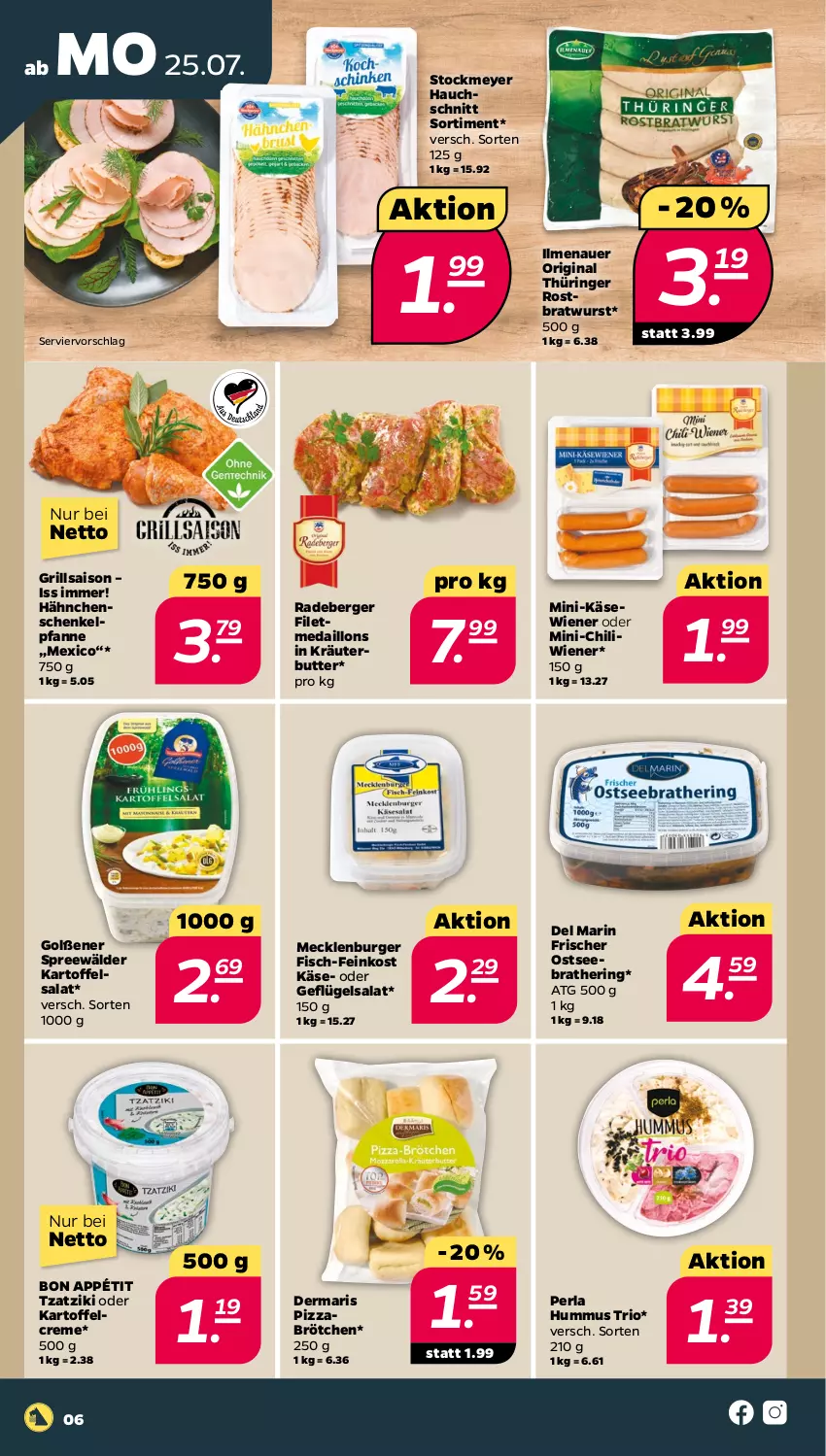 Aktueller Prospekt Netto - Woche 30 - von 25.07 bis 30.07.2022 - strona 6 - produkty: auer, Berger, bratwurst, brötchen, burger, butter, chili, creme, feinkost, filet, fisch, Geflügel, geflügelsalat, gin, grill, henkel, hering, hummus, kartoffel, Käse, kräuter, medaillons, original thüringer, perla, pfanne, pizza, radeberger, ring, rostbratwurst, salat, schenkel, spreewälder, stockmeyer, thüringer rostbratwurst, Ti, tzatziki, wiener, wurst