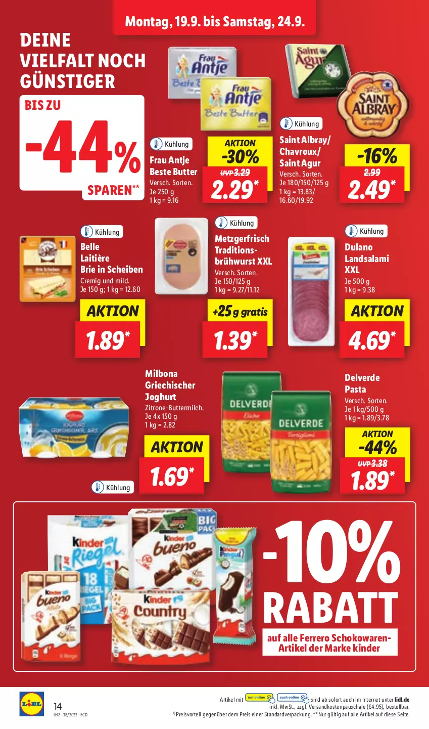 Aktueller Prospekt Lidl - Aktionsprospekt - von 19.09 bis 24.09.2022 - strona 14 - produkty: albray, beste butter, Bona, brie, Brühwurst, butter, buttermilch, chavroux, dulano, eis, elle, erde, ferrero, frau antje, Griechischer Joghurt, joghur, joghurt, Kinder, Milbona, milch, ndk, pasta, preisvorteil, reis, Saint Agur, saint albray, salami, Schal, Schale, schoko, Ti, wurst, zitrone