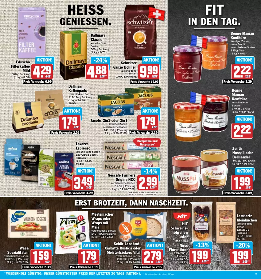 Aktueller Prospekt Hit - Prospekte - von 14.08 bis 19.08.2023 - strona 9 - produkty: Amber, Belmandel, beutel, bohne, bohnen, bonne maman, brot, ciabatta, dallmayr, eduscho, eis, espresso, filterkaffee, Florentiner, frucht, gin, jacobs, kaffee, kaffeepads, konfitüre, kuchen, lambertz, lavazza, löslicher kaffee, mac, mais, mam, mandel, Meister, mestemacher, Nescafé, nespresso, nestlé, nuss, nusspli, reis, schwein, Spezi, Ti, vita, wasa, wein, wrap, wraps, zentis, ZTE, zucker