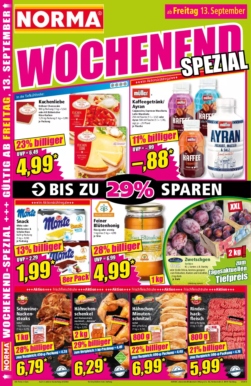 Aktueller Prospekt Norma - Norma - von 09.09 bis 16.09.2024 - strona 16 - produkty: ACC, Ayran, Blüte, blütenhonig, Cap, cappuccino, cheesecake, chia, cin, creme, eis, espresso, flasche, fleisch, getränk, hackfleisch, hähnchenschenkel, henkel, honig, kaffee, Käse, korb, kuchen, kuchenliebe, kühlregal, latte, latte macchiato, lebensmittel, mac, macchiato, milch, minutenschnitzel, Nackensteak, nackensteaks, natur, nuss, regal, reis, rind, rinder, rinderhackfleisch, schenkel, schnitzel, schoko, schwein, schweine, schweinenacken, snack, steak, steaks, Ti, tiefpreis, wein, weine