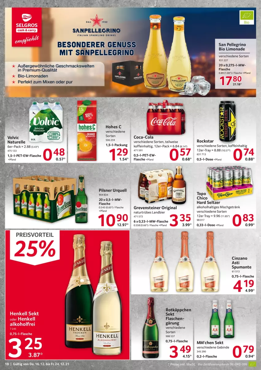 Aktueller Prospekt Selgros - Vorschau:
            Food - von 16.12 bis 24.12.2021 - strona 18 - produkty: alkohol, asti, bier, bio, bio limo, cin, cinzano, coca-cola, cola, drink, drinks, eier, eis, elle, flasche, getränk, gin, grevensteiner, henkel, henkell, limo, limonade, limonaden, mac, mw-flasche, natur, nuss, pils, pilsner, pilsner urquell, puma, rel, Rockstar, rotkäppchen, san pellegrino, sanpellegrino, sekt, spumante, steiner, Ti, volvic