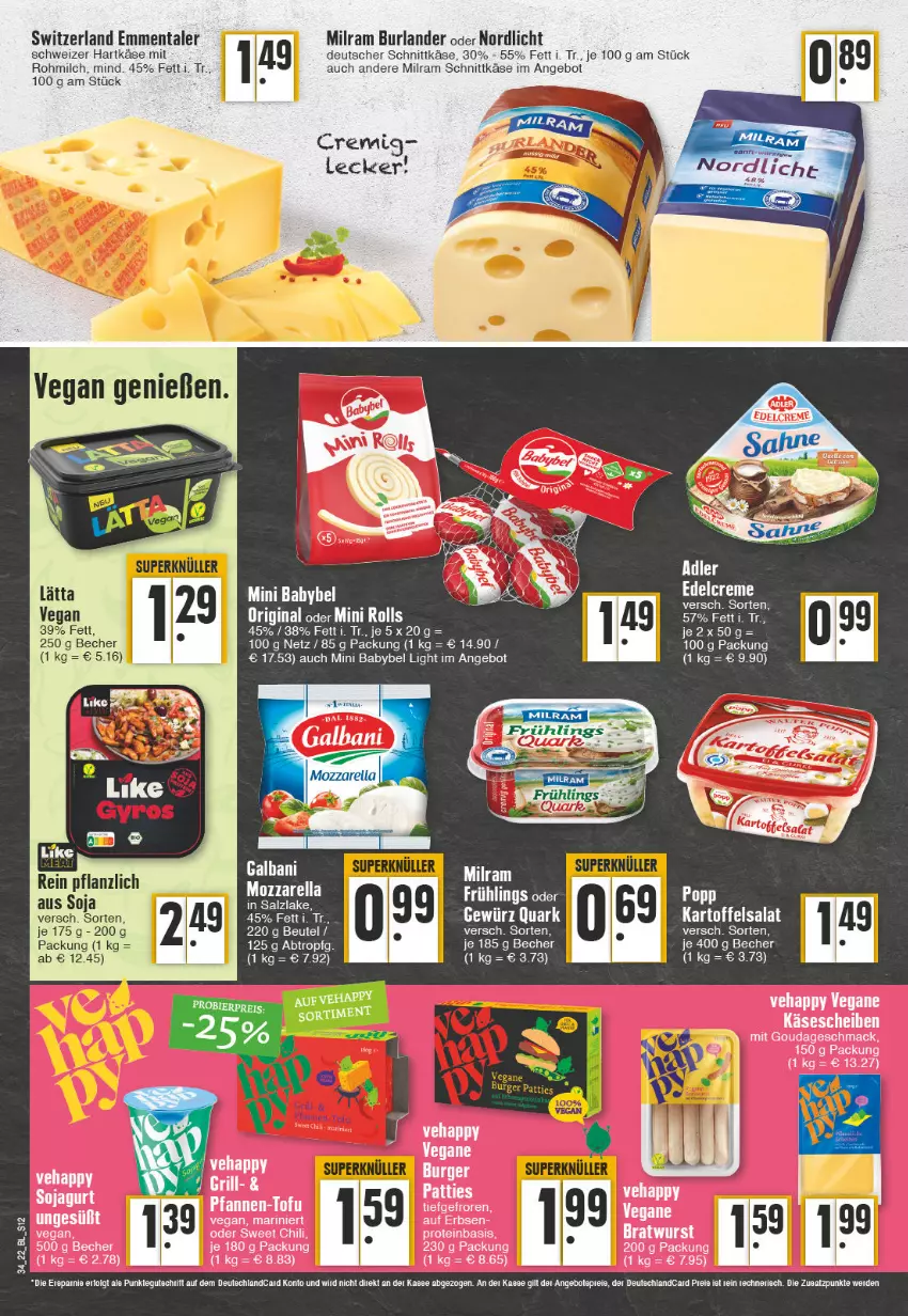 Aktueller Prospekt Edeka - Angebote der Woche - von 22.08 bis 27.08.2022 - strona 12 - produkty: angebot, babybel, Becher, beutel, burlander, deutscher schnittkäse, deutschlandcard, emmentaler, erde, galbani, gin, hartkäse, kartoffel, kartoffelsalat, Käse, lätta, LG, milch, milram, mini babybel, Popp, quark, salat, salz, schnittkäse, schweizer hartkäse, soja, Ti