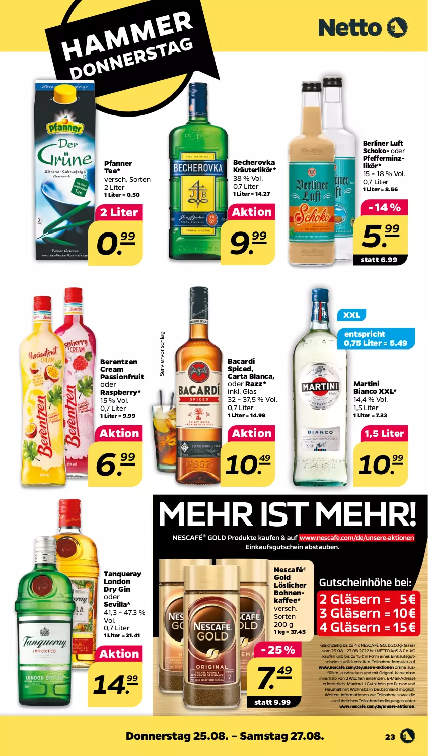 Aktueller Prospekt Netto - Woche 34 - von 22.08 bis 27.08.2022 - strona 23 - produkty: bacardi, Becher, Becherovka, berentzen, berliner, berliner luft, bohne, bohnen, bohnenkaffee, dry gin, gin, Gläser, gutschein, hero, kaffee, kräuter, kräuterlikör, likör, london dry, london dry gin, löslicher bohnenkaffee, martini, nescafe, Nescafé, nescafé gold, pfanne, Pfanner, pfeffer, pfefferminzlikör, raspberry, schoko, Tanqueray, tee, Ti