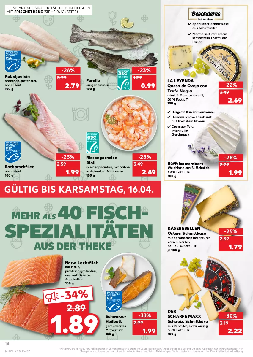 Aktueller Prospekt Kaufland - von 07.04 bis 13.04.2022 - strona 18 - produkty: aioli, angebot, aqua, camembert, creme, elle, filet, fisch, Fischspezialitäten, forelle, garnelen, Käse, Käserebellen, lachs, lachsfilet, mac, milch, nivea, rebell, rel, rezept, riesengarnelen, Rotbarsch, rotbarschfilet, sahne, schnittkäse, Spezi, Ti, tisch, Trüffel, weichkäse, ZTE