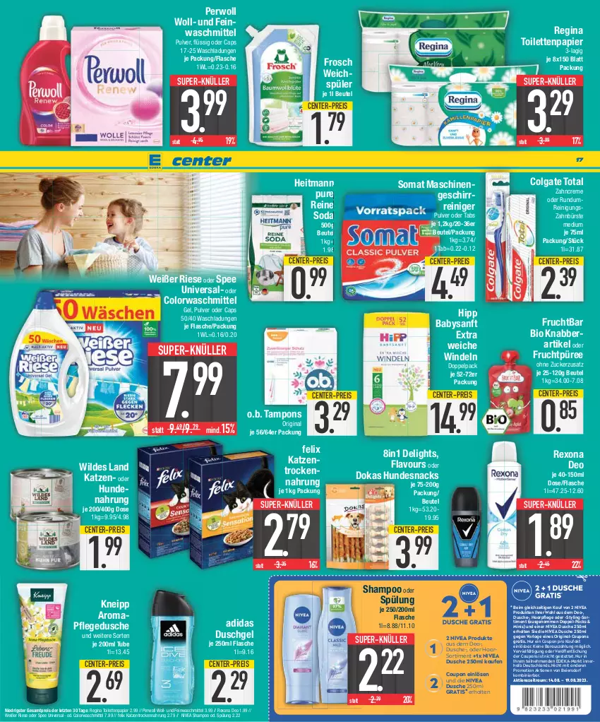 Aktueller Prospekt E Center - Angebote der Woche - von 07.08 bis 12.08.2023 - strona 17 - produkty: Adidas, beutel, bio, bürste, Cap, colgate, colgate total, colorwaschmittel, coupon, coupons, creme, deka, deo, dusche, duschgel, eier, eis, ente, feinwaschmittel, felix, flasche, Frosch, frucht, geschirr, gin, haarpflege, heitmann, hipp, hundenahrung, hundesnack, hundesnacks, kneipp, LG, nivea, O.b., papier, perwoll, pflegedusche, püree, reiniger, Reinigung, reis, rexona, shampoo, shampoo oder spülung, snack, snacks, Soda, somat, spee, spülung, super-knüller, Tampon, tampons, Ti, toilettenpapier, Trockennahrung, waschmittel, weichspüler, Wild, windeln, zahnbürste, zahncreme, ZTE, zucker