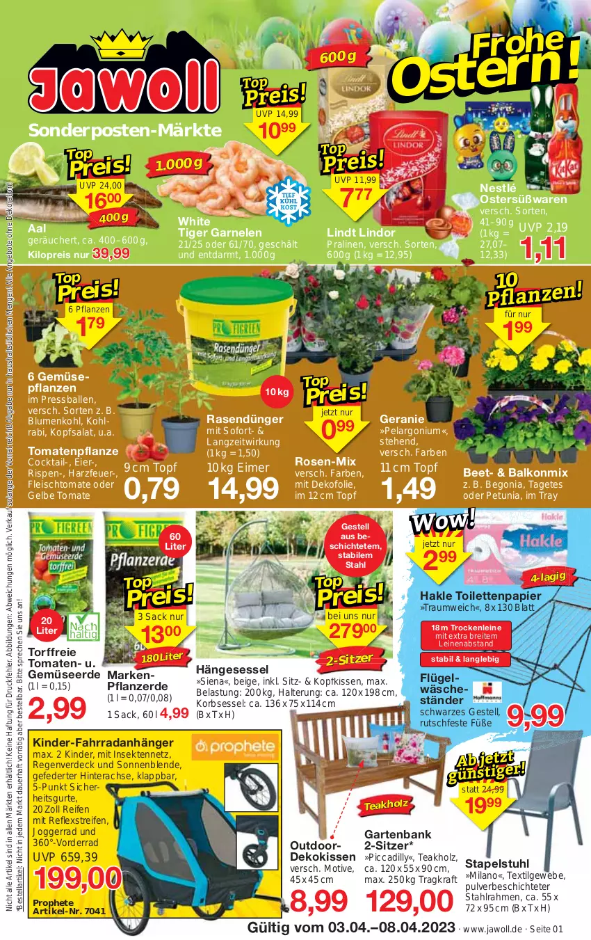 Aktueller Prospekt Jawoll - Prospekte - von 02.04 bis 08.04.2023 - strona 1 - produkty: angebot, angebote, Anhänger, auer, ball, Bank, Begonia, blume, blumen, blumenkohl, Brei, cocktail, dekokissen, dekoration, dünger, eier, eimer, eis, erde, Fahrrad, fleisch, garnelen, Garten, gartenbank, Gemüseerde, geranie, hakle, hakle toilettenpapier, hängesessel, Holz, Insektennetz, Kinder, kissen, kohlrabi, kopfkissen, kopfsalat, korb, kraft, leine, LG, lindor, lindt, nestlé, papier, Pelargonium, pflanze, pflanzen, pflanzerde, pralinen, prophete, rasen, rasendünger, reifen, reis, rosen, sac, salat, sekt, sessel, siena, sonderposten, stapelstuhl, stuhl, Ti, toilettenpapier, tomate, tomaten, topf, ZTE