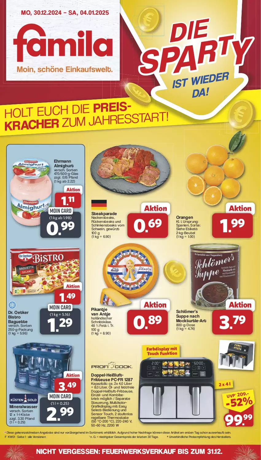 Aktueller Prospekt Famila - Prospekte - von 30.12.2024 bis 04.01.2025 - strona 1 - produkty: almighur, almighurt, Alwa, angebot, angebote, baguette, beutel, Bistro Baguette, Dr. Oetker, ehrmann, ehrmann almighurt, eis, elle, fritteuse, gewürz, Heißluftfritteuse, holländischer schnittkäse, Käse, kracher, mineralwasser, Nackensteak, nackensteaks, orange, orangen, reis, Rückensteak, rückensteaks, rwe, schinken, Schinkensteak, schnittkäse, schwein, steak, steaks, suppe, teller, thermostat, Ti, wasser, wein, ZTE