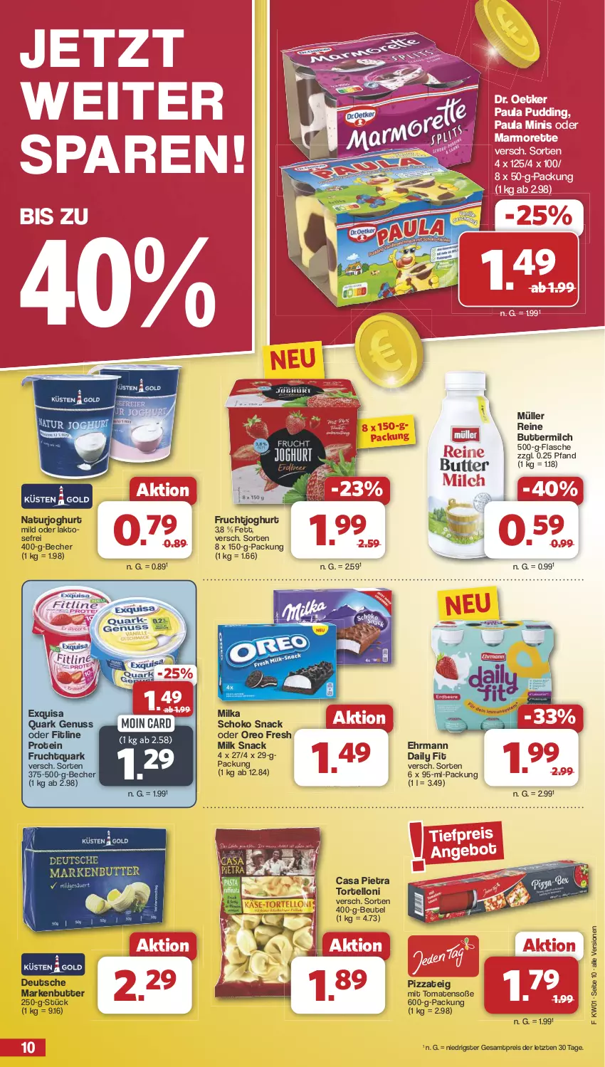 Aktueller Prospekt Famila - Prospekte - von 30.12.2024 bis 04.01.2025 - strona 10 - produkty: Becher, beutel, butter, buttermilch, Dr. Oetker, ehrmann, eis, exquisa, fitline, flasche, frucht, fruchtjoghurt, Fruchtquark, joghur, joghurt, joghurt mild, markenbutter, marmorette, milch, milka, Müller, natur, naturjoghurt, nuss, oreo, Paula, paula pudding, pizza, Pizzateig, pudding, quark, quark genus, quark genuss, reine buttermilch, reis, schoko, snack, Soße, Ti, tomate, tomaten, torte, tortelloni, ZTE