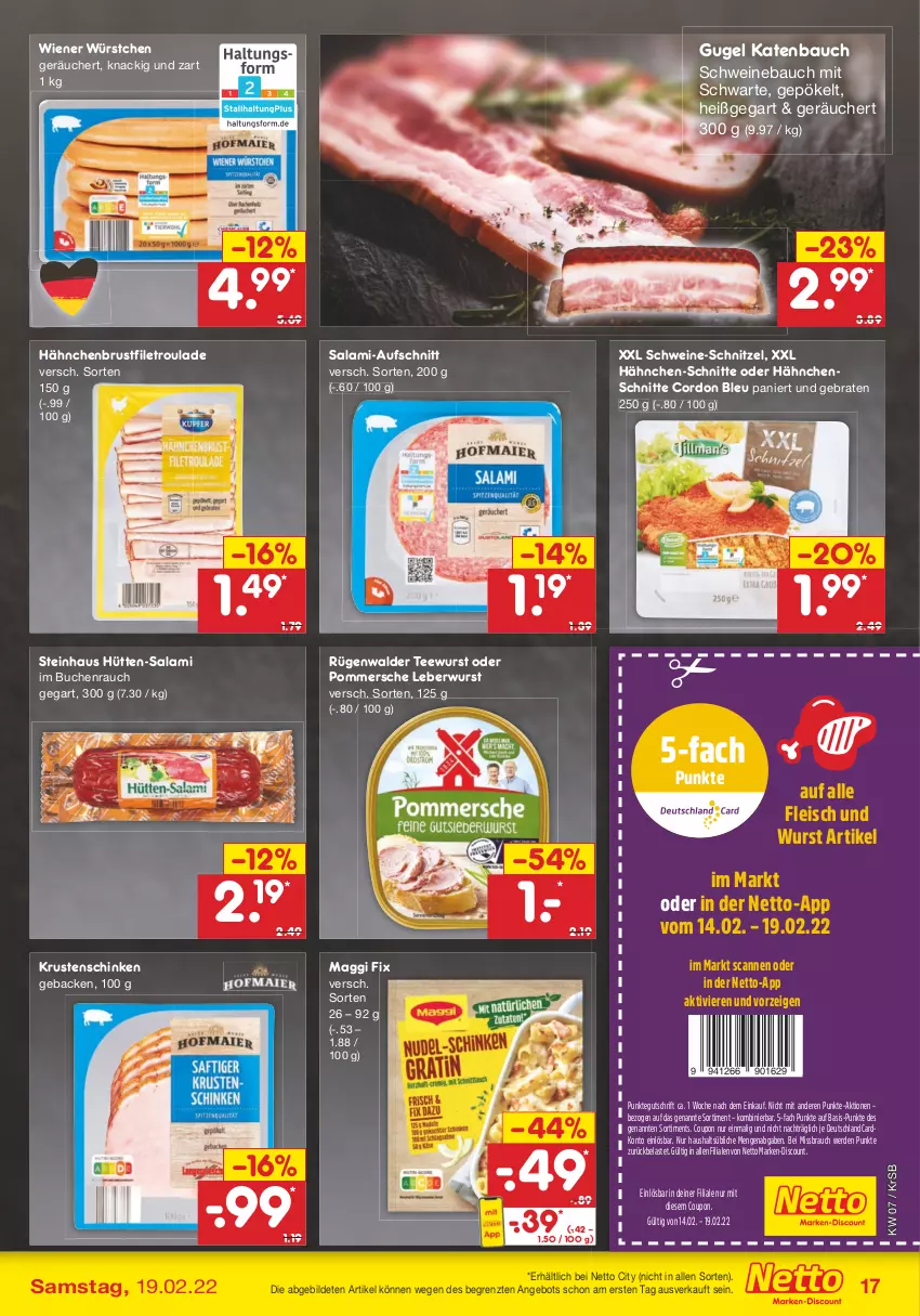 Aktueller Prospekt Netto Marken-Discount - Filial-Angebote - von 14.02 bis 19.02.2022 - strona 17 - produkty: angebot, aufschnitt, Bau, braten, brustfilet, buch, cordon bleu, coupon, deutschlandcard, discount, eis, erde, filet, fleisch, geback, hähnchenbrust, hähnchenbrustfilet, Krustenschinken, leberwurst, maggi, maggi fix, marken-discount, Pommersche, Rauch, rügenwalder, salami, schinken, schnitzel, schwein, schweine, schweine-schnitzel, Schweinebauch, steinhaus, tee, teewurst, Ti, wein, weine, wiener, wiener würstchen, wurst, würstchen, ZTE