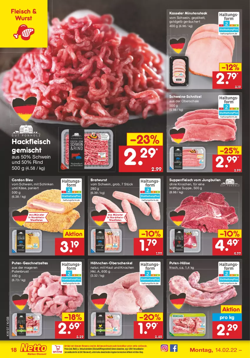 Aktueller Prospekt Netto Marken-Discount - Filial-Angebote - von 14.02 bis 19.02.2022 - strona 18 - produkty: bratwurst, cordon bleu, eis, fleisch, geschnetzeltes, hackfleisch, hackfleisch gemischt, henkel, jungbullen, Käse, kasseler, natur, ndk, pute, putenbrust, reis, rind, Schal, Schale, schenkel, schinken, schnitzel, schwein, schweine, schweine-schnitzel, steak, suppe, suppen, suppenfleisch, Ti, versandkostenfrei, wein, weine, wurst, Zelt